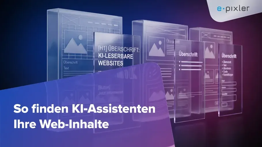 KI-lesbare Websites: Warum Unternehmen ihre Inhalte jetzt für LLMs vorbereiten sollten